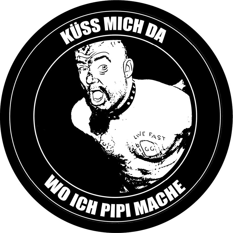 Küss Mich Da Wo Ich Pipi Mache