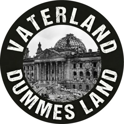 Vaterland Dummes Land