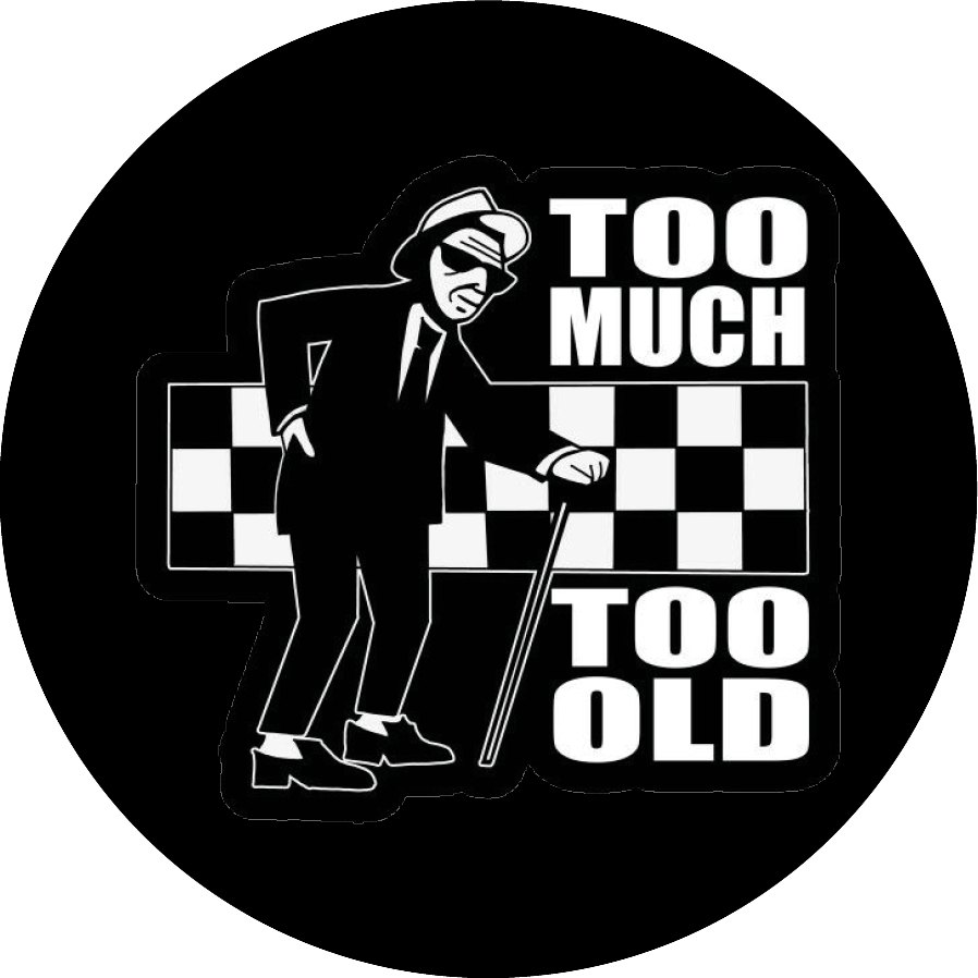 Too Much Too Old