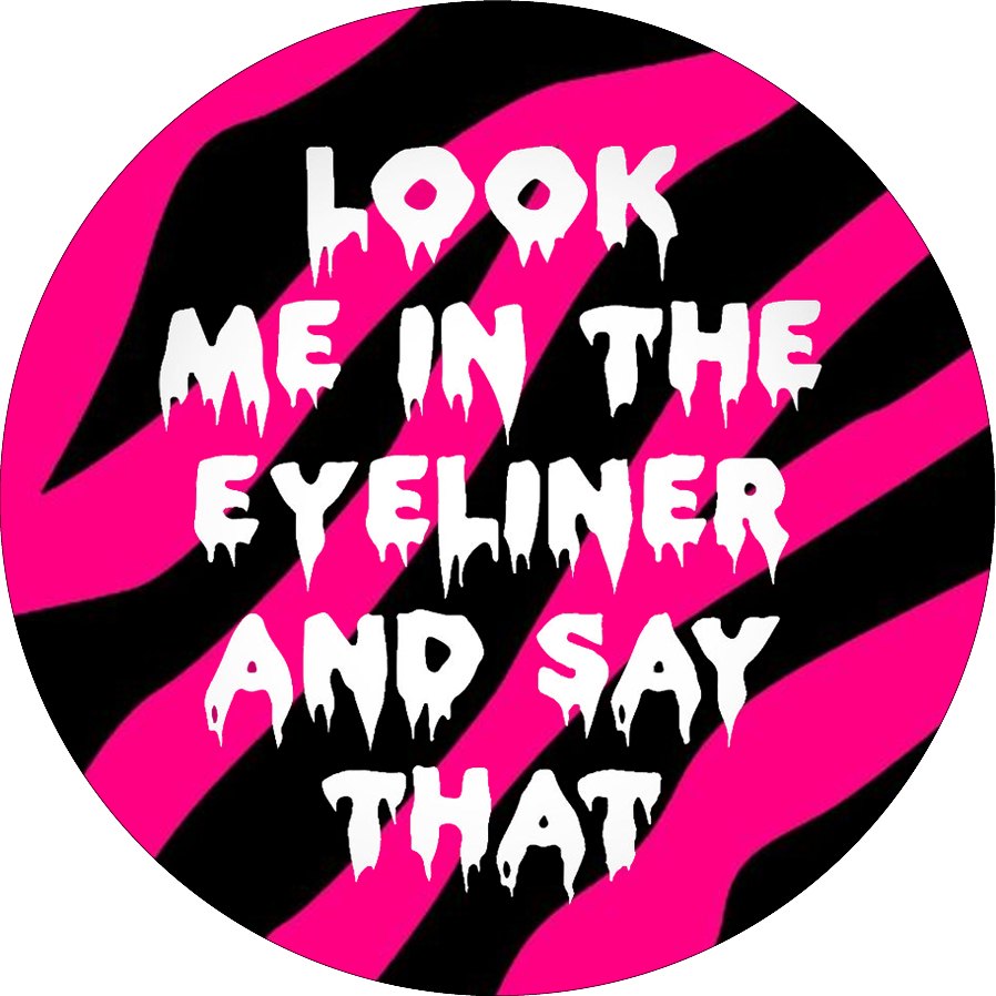 Look Me In The Eyeliner