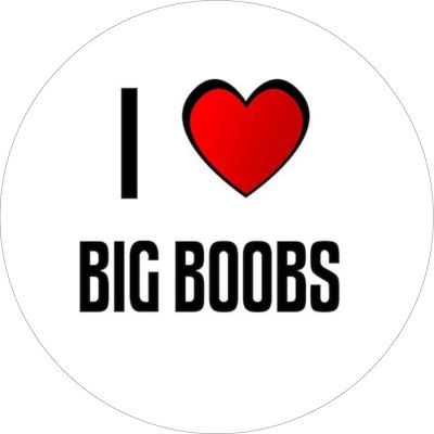 I Love Big Boobs