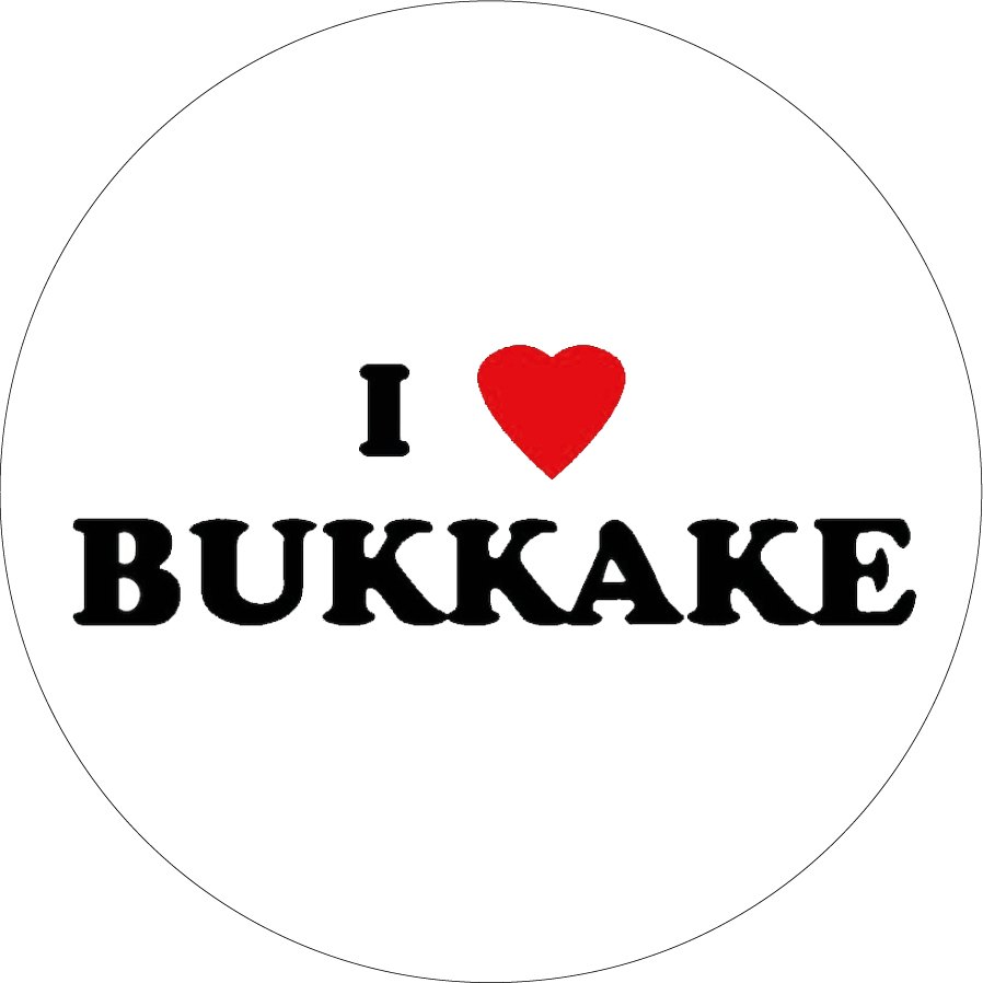 I Love Bukkake