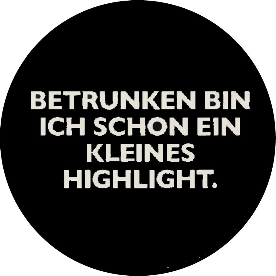 Betrunken Highlight